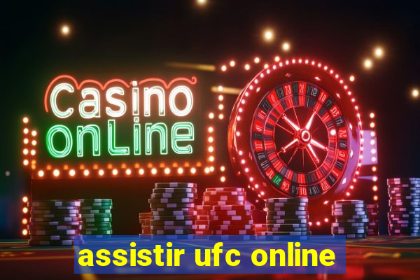 assistir ufc online